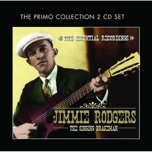 Jimmie Rodgers - Singing Brakeman-The Essential Recordings  CD